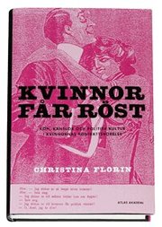 Kvinnor f�r r�st : k�n, k�nslor och politisk kultur i kvinnornas r�str�ttsr�relse (inbunden)