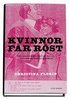 Kvinnor f�r r�st : k�n, k�nslor och politisk kultur i kvinnornas r�str�ttsr�relse