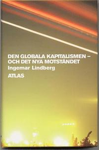 Den globala kapitalismen : och det nya motst�ndet (inbunden)