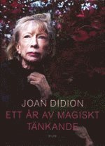 Ett �r av magiskt t�nkande (inbunden)