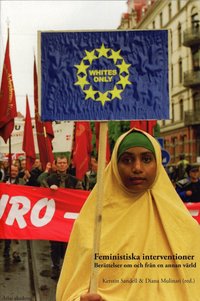 Feministiska interventioner : Ber�ttelser om och fr�n en annan v�rld (h�ftad)