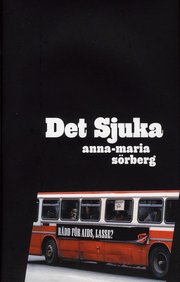 Det sjuka (inbunden)