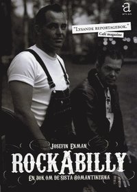 Rockabilly : en bok om de sista romantikerna (inbunden)