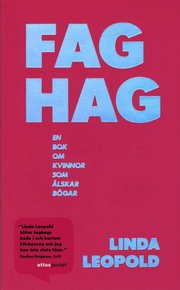 Faghag : en bok om kvinnor som �lskar b�gar (pocket)
