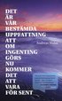 Det �r v�r best�mda uppfattning att om ingenting g�rs nu kommer det att vara f�r sent