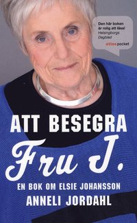 Att besegra fru J. : en bok om Elsie Johansson (pocket)