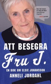 Att besegra fru J. : en bok om Elsie Johansson (pocket)