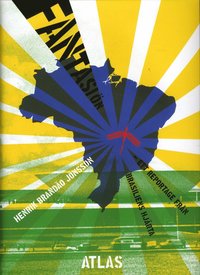 Fantasi�n : ett reportage fr�n Brasiliens hj�rta (inbunden)