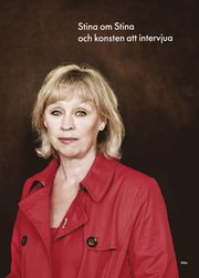 Stina om Stina och konsten att intervjua (inbunden)