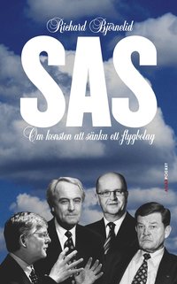 SAS: om konsten att s�nka ett flygbolag (pocket)
