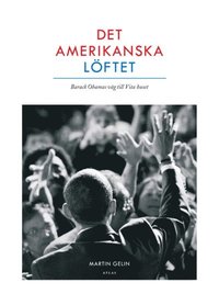 Det amerikanska l�ftet (inbunden)