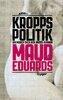 Kroppspolitik : om Moder Svea och andra kvinnor (h�ftad)