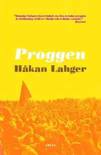 Proggen : musikr�relsens uppg�ng och fall (inbunden)