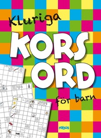 Kluriga korsord f�r barn (h�ftad)