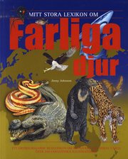 Mitt stora lexikon om farliga djur (inbunden)