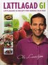 L�ttlagad GI : l�ttlagade GI-recept f�r vardag och fest