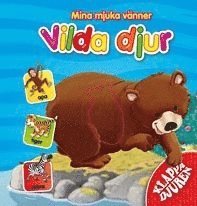 Mina mjuka v�nner : vilda djur (inbunden)