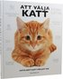 Att v�lja katt : hitta r�tt katt f�r just dig