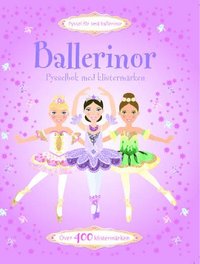 Ballerinor : pysselbok med klisterm�rken (h�ftad)