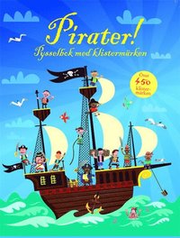 Pirater : pysselbok med klisterm�rken (h�ftad)