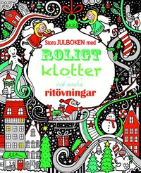 Stora julboken med roligt klotter och andra rit�vningar (h�ftad)