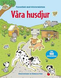 V�ra husdjur : pysselbok med klisterm�rken (h�ftad)