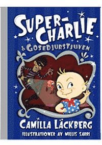 Super-Charlie och gosedjurstjuven (inbunden)