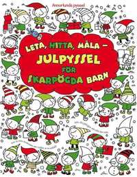 Leta, hitta, m�la : julpyssel f�r skarp�gda barn (h�ftad)