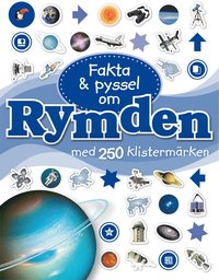 Fakta & pyssel om rymden med 250 klisterm�rken (h�ftad)
