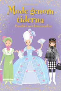 Mode genom tiderna : pysselbok med klisterm�rken (h�ftad)