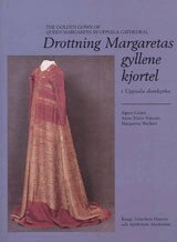 Drottning Margaretas gyllene kjortel i Uppsala domkyrka (inbunden)