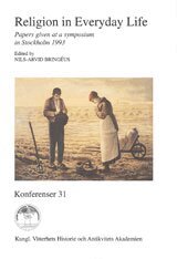Religion in Everyday Life Papers given at a symposium in Stockholm 1993 (h�ftad)