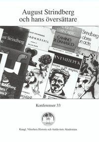 August Strindberg och hans �vers�ttare F�redrag vid symposium i Vitterhetsakademien 8 september 1994 (inbunden)