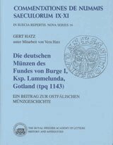 Die Deutschen M�nzen des Fundes Von Burge 1, Ksp. Lummelunda, Gotland (tpq 1143) Ein beitrag zur ostf�lischen m�nzgeschichte (inbunden)
