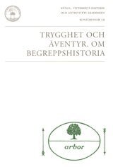 Trygghet och �ventyr : om begreppshistoria (inbunden)