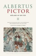 Albertus Pictor : mlare av sin tid. 2, Samtliga bevarade motiv och sprkband med kommentarer och analyser