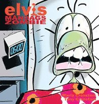Elvis : m�ndagszombie (h�ftad)