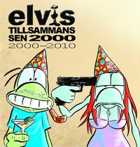 Elvis : tillsammans sen 2000 (2000-2010) (h�ftad)