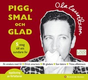 Pigg, smal och glad : 5 steg till ett sundare liv (ljudbok)
