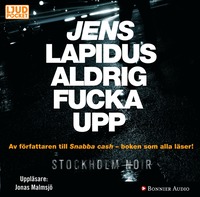 Aldrig fucka upp (ljudbok)