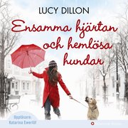 Ensamma hj�rtan och heml�sa hundar (ljudbok)