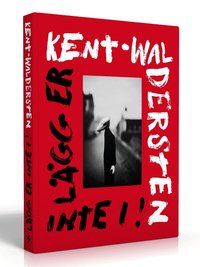 Kent - Waldersten : l�gg er inte i! (h�ftad)
