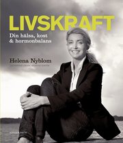 Livskraft : din h�lsa, kost & hormonbalans (kartonnage)