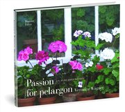 Passion f�r pelargon : en samlares m�ten (inbunden)