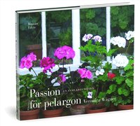 Passion f�r pelargon : en samlares m�ten (h�ftad)