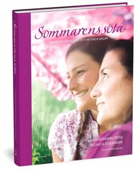 Sommarens s�ta : 180 recept f�r soliga och regniga dagar (h�ftad)