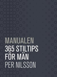 Manualen : 365 stiltips f�r m�n (kartonnage)