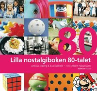 Lilla nostalgiboken 80-talet (kartonnage)