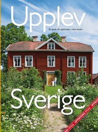 Upplev Sverige : en guide till upplevelser i hela landet (kartonnage)