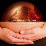 Ett barn blir till : dagboken (h�ftad)